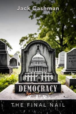Democracy(English, Paperback, Cashman Jack)