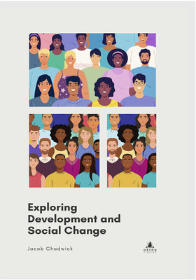 EXPLORING DEVELOPMENT AND SOCIAL CHANGE(Hardcover, JACOB CHADWICK)
