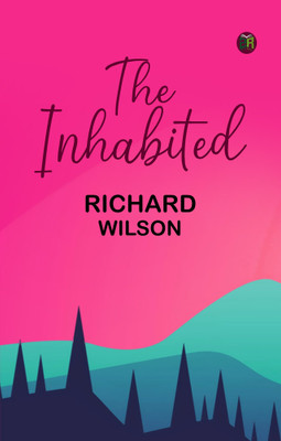 The Inhabited(Paperback, Richard Wilson)
