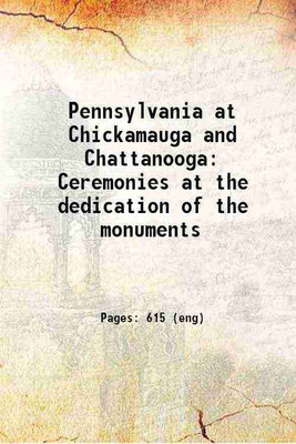 Pennsylvania at Chickamauga and Chattanooga Ceremonies at the dedication of the monuments 1900 [Hardcover](Hardcover, Pennsylvania. ChickamaugaChattanooga battlefields commission,Skinner, George Washington)