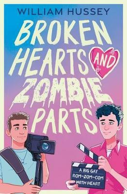 Broken Hearts & Zombie Parts(English, Paperback, Hussey William)