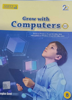 GROW WITH COMPUTERS CLASS 8(kolkata, AMITY UNIVERSITY PRESS)