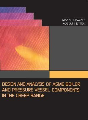 Design and Analysis of ASME Boiler & Pressure Vessel Components in the Creep Range(English, Hardcover, unknown)