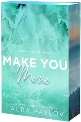 Make You Mine(English, Paperback, Pavlov Laura)