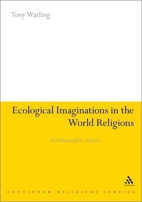 Ecological Imaginations in the World Religions(English, Paperback, Watling Tony Dr)