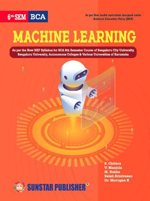6th Sem BCA Machine Learning(Paperback, S Chithra, Dr K murugan)