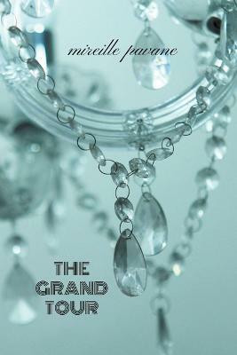 The Grand Tour(English, Paperback, Pavane Mireille)