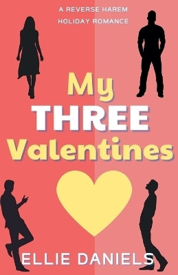 My Three Valentines(English, Paperback, Daniels Ellie)