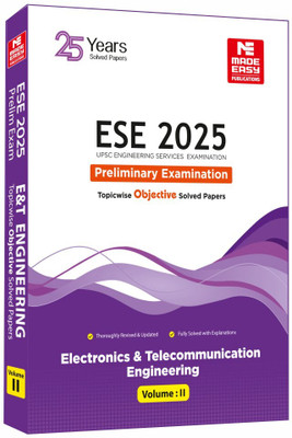 ESE 2025: Preliminary Exam: Electronics and Telecom. Engineering Objective Solved Paper Vol-2(Paperback, MADE EASY Editorial Board)