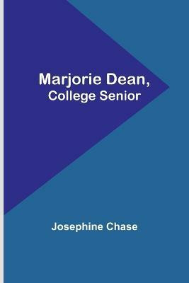Marjorie Dean, College Senior(English, Paperback, Chase Josephine)