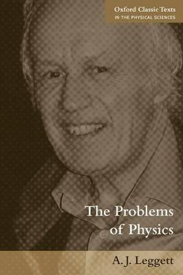 The Problems of Physics(English, Paperback, Leggett Anthony)