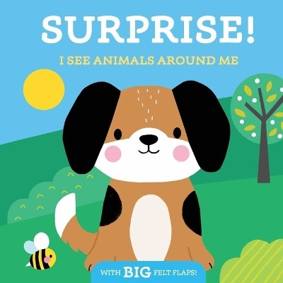 Surprise! I See Animals Around Me(English, Board book, Little Genius Books)