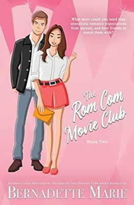 The Rom Com Movie Club - Book Two(Paperback, Bernadette Marie)