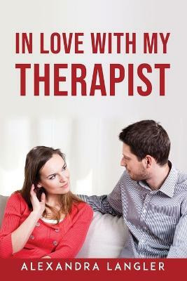 In Love with My Therapist(English, Paperback, Alexandra Langler)