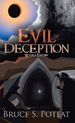 Evil Deception(English, Hardcover, Poteat Bruce S)
