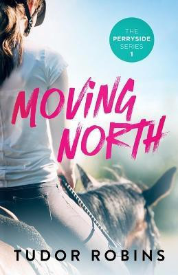 Moving North(English, Paperback, Robins Tudor)