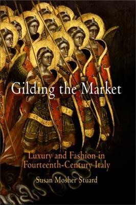 Gilding the Market(English, Hardcover, Stuard Susan Mosher)