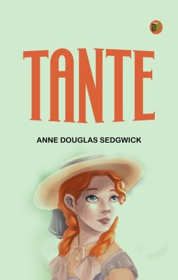 Tante(Paperback, Anne Douglas Sedgwick)