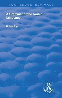 A Grammar of the Arabic Language(English, Paperback, Sterling R.)