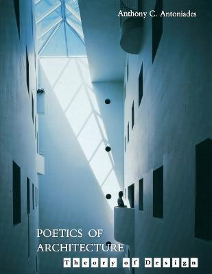 Poetics of Architecture(English, Paperback, Antoniades Anthony C.)