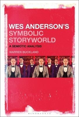 Wes Anderson's Symbolic Storyworld(English, Electronic book text, Buckland Warren Dr.)