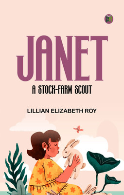 Janet: A Stock-Farm Scout(Paperback, Lillian Elizabeth Roy)