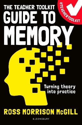 The Teacher Toolkit Guide to Memory(English, Paperback, McGill Ross Morrison)