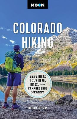 Moon Colorado Hiking (First Edition)(English, Paperback, Berman Joshua)