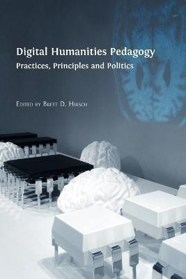 Digital Humanities Pedagogy(English, Paperback, unknown)