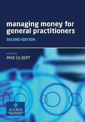 Managing Money for General Practitioners, Second Edition(English, Paperback, Gilbert Mike)