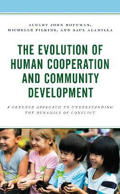 The Evolution of Human Cooperation and Community Development(English, Hardcover, Hoffman August John)