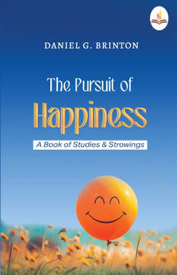 The Pursuit of Happiness(English, Paperback, Brinton Daniel G.)