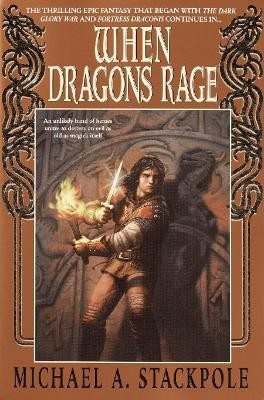 When Dragons Rage(English, Paperback, Stackpole Michael A.)