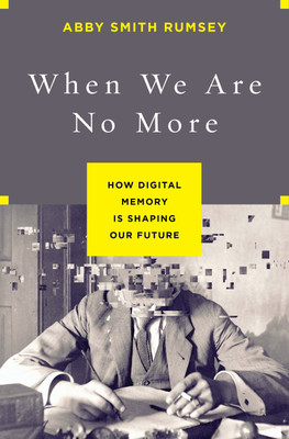 When We Are No More(English, Hardcover, Rumsey Abby Smith)