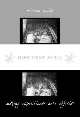 Dissident Syria(English, Hardcover, cooke miriam)