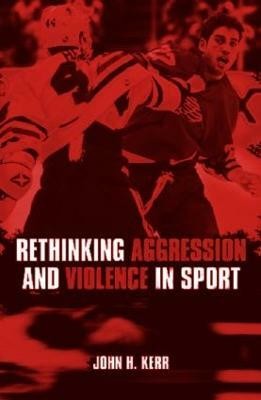 Rethinking Aggression and Violence in Sport(English, Paperback, Kerr John H.)