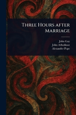 Three Hours After Marriage(English, Paperback, Gay John)