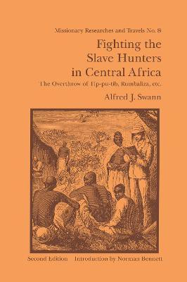 Fighting the Slave Hunters in Central Africa(English, Paperback, Swann Alfred J.)