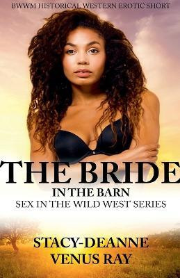 The Bride in the Barn(English, Paperback, Stacy-Deanne Venus)