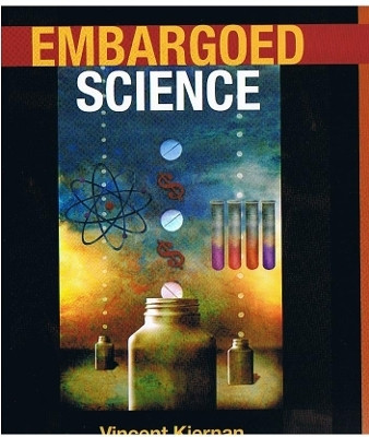 Embargoed Science(English, Hardcover, Kiernan Vincent)