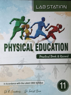 Lab Station Physical Education Practical Book & Record 11(Paperback, Dr Inderjit Basu, Dr R Chaudhary)