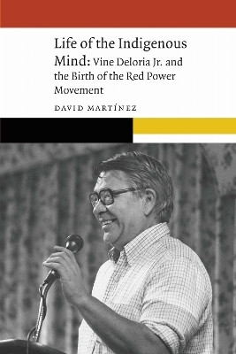Life of the Indigenous Mind(English, Paperback, Martinez David)