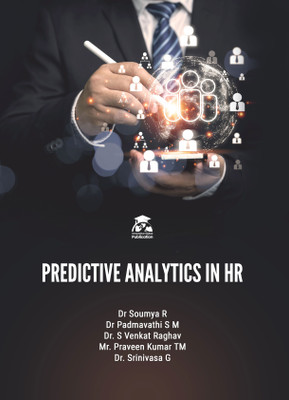 PREDICTIVE ANALYTICS IN HR | Innovative Global Publication(Paperback, Dr Soumya R, Dr Padmavathi S M, Dr. S Venkat Raghav, Mr. Praveen Kumar TM, Dr. Srinivasa G)