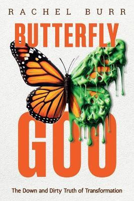 Butterfly Goo(English, Paperback, Burr Rachel)