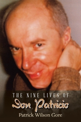 The Nine Lives of Don Patricio(English, Paperback, Gore Patrick Wilson)