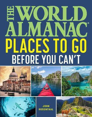 The World Almanac Places to Go Before You Can't(English, Paperback, unknown)