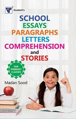 Schools Essays, Paragraphs, Letters, Comprehension(English, Paperback, Sood Madan)