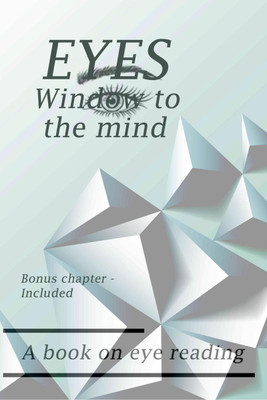 EYES – Window to the mind  - A book on eye Reading(English, Paperback, Aditya Banka)