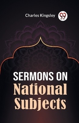 Sermons On National Subjects(English, Paperback, Kingsley Charles)