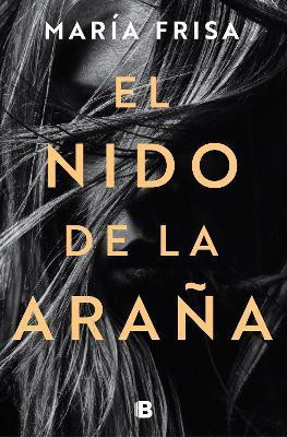 El nido de la arana / A Spider Web(Spanish, Paperback, Frisa Maria)